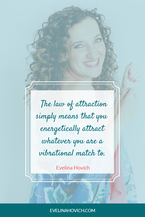 understand more about the law of attraction | Evelina Hovich | Toronto Life Coach
