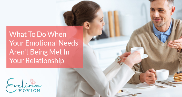 How To Communicate Your Emotional Needs To Your Partner | Evelina Hovich | Toronto Life Coach